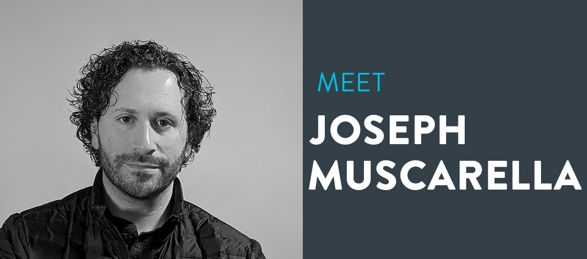 Teammate Spotlight: Meet Joseph Muscarella